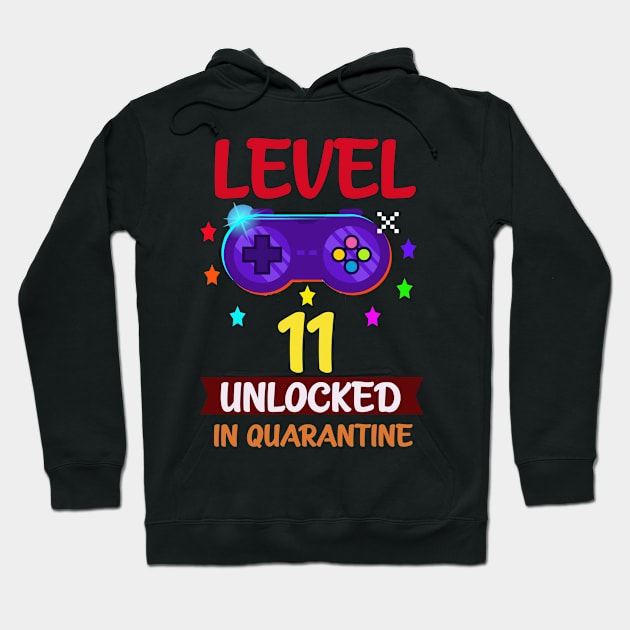 Quarntine Birthday Level 11 Unlocked Hoodie by ClothesLine